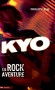 Kyo, la rock aventure