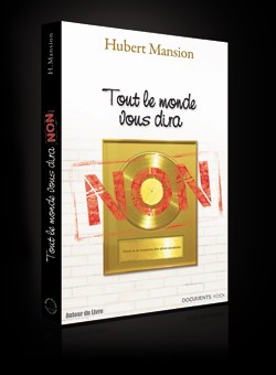 Tout le monde vous dira non, par Hubert Mansion
